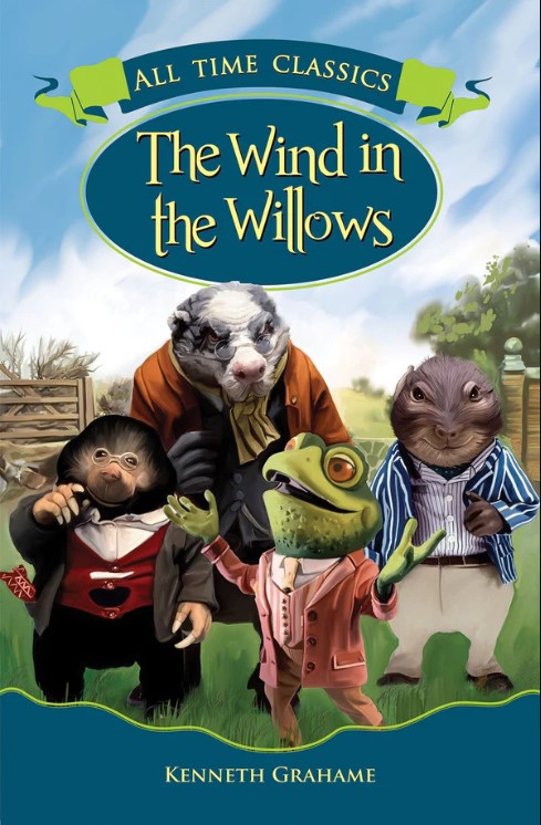 All Time Classics : THE WIND IN THE WILLOWS